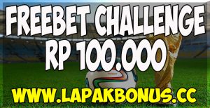 Freebet Challenge Berhadiah Rp 100.000 Edisi 11 Mei 2018