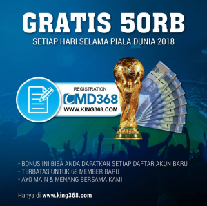 King368 Freebet Gratis Rp 50.000 Setiap Hari