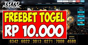 TotoManiac Freebet Togel Rp 10.000