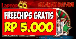 LaptopQQ.com Freechips Gratis Rp 5.000