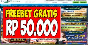 LigaCiputra.com Freebet Gratis Rp 50.000 Tanpa Deposit