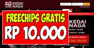 KedaiNaga.com Freechips Gratis Rp 10.000 Tanpa Deposit