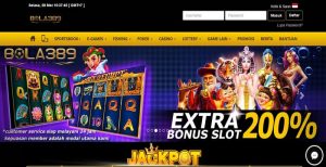 BOLA389 – Extra Bonus Deposit 200% Slots Game Member Baru