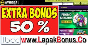 AYOGOAL – Extra Bonus Deposit 50% Live Casino Buat Member Baru