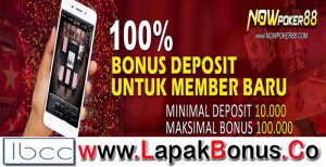 NOWPOKER88 – Bonus Deposit 100% Buat Member Baru