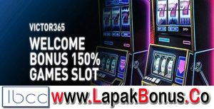 Victor365 – Bonus Deposit 150% Slots Game Buat Member Baru