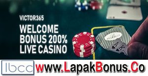 Victor365 – Bonus Deposit 200% Live Casino Buat Member Baru