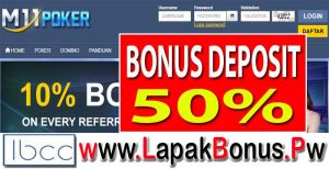 M11poker – Bonus Deposit 50%  Buat Member Baru