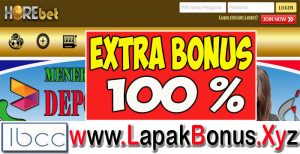 HOREBET – Extra Bonus Deposit 100% Slots Game Buat Member Baru