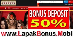 OKESLOT – BONUS DEPOSIT PERDANA 50% SLOT GAMES MEMBER BARU