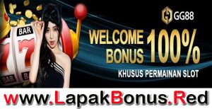 GG88 – WELCOME BONUS DEPOSIT SLOT GAMES 100% MEMBER BARU