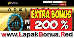 VVIPWIN – EXTRA BONUS DEPOSIT SLOT GAMES 200% MEMBER BARU