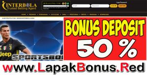 INTERBOLA – WELCOME BONUS DEPOSIT 50% SPORTSBOOK MEMBER BARU