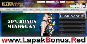 KITA178 – BONUS DEPOSIT 50% MINGGUAN SEMUA MEMBER