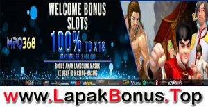 MPO368 – WELCOME BONUS DEPOSIT 100% SLOT GAMES MEMBER BARU