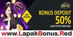 QQ998 – BONUS DEPOSIT 50% SETIAP RABU SLOT GAMES SEMUA MEMBER