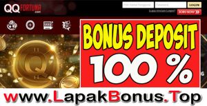 QQFORTUNA – WELCOME BONUS DEPOSIT 100% SLOT GAMES MEMBER BARU