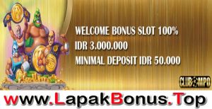 CLUBMPO – WELCOME BONUS DEPOSIT 100% SLOT GAMES MEMBER BARU