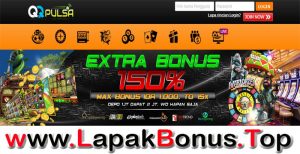 QQPULSA – EXTRA BONUS DEPOSIT 150% SLOT GAMES MEMBER BARU