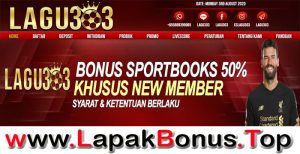 LAGU303 – WELCOME BONUS DEPOSIT 50% SPORTSBOOK MEMBER BARU