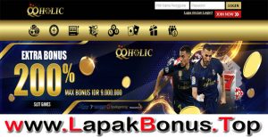 QQHOLIC – EXTRA BONUS DEPOSIT 200% SLOT GAMES MEMBER BARU