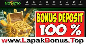 BIGSLOTO – WELCOME BONUS DEPOSIT 100% SLOT GAMES MEMBER BARU