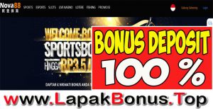 NOVA88 – WELCOME BONUS DEPOSIT 100% SLOT GAMES MEMBER BARU