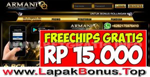 ARMANIQQ – FREECHIPS GRATIS RP 15.000 TANPA DEPOSIT