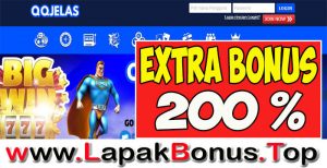 QQJELAS – EXTRA BONUS DEPOSIT 200% LIVE CASINO MEMBER BARU