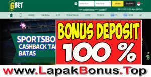 6BET – WELCOME BONUS DEPOSIT 100% SLOT GAMES MEMBER BARU