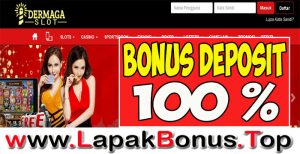 DERMAGASLOT – WELCOME BONUS DEPOSIT 100% SLOT GAMES MEMBER BARU