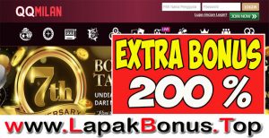 QQMILAN – EXTRA BONUS DEPOSIT 200% SLOT GAMES MEMBER BARU