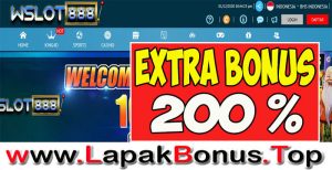 WSLOT888 – EXTRA BONUS DEPOSIT 200% LIVE CASINO MEMBER BARU