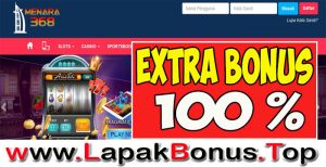 MENARA368 – EXTRA BONUS DEPOSIT 100% SLOT GAMES MEMBER BARU