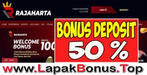 RAJAHARTA – WELCOME BONUS DEPOSIT 50% SLOT GAMES MEMBER BARU