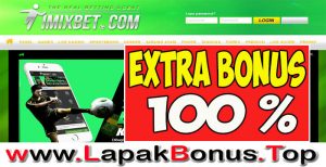 IMIXBET – EXTRA BONUS DEPOSIT 100% SLOT GAMES MEMBER BARU