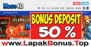 MACO4D – WELCOME BONUS DEPOSIT 50% SLOT GAMES SETIAP HARI