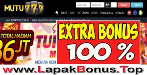 MUTU777 – EXTRA BONUS DEPOSIT 100% SLOT GAMES MEMBER BARU