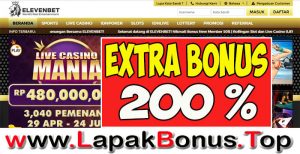 ELEVENBET – EXTRA BONUS DEPOSIT 200% LIVE CASINO MEMBER BARU