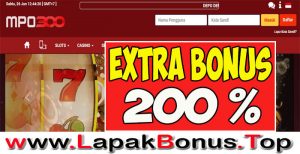 MPO300 – EXTRA BONUS DEPOSIT 200% SLOT GAMES MEMBER BARU