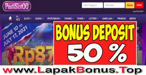 PASTISLOTQQ – WELCOME BONUS DEPOSIT 50% SLOT GAMES MEMBER BARU