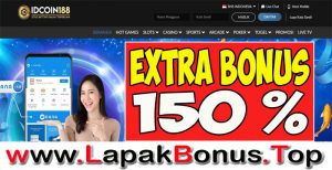 IDCOIN188 – EXTRA BONUS DEPOSIT 150% LIVE CASINO MEMBER BARU