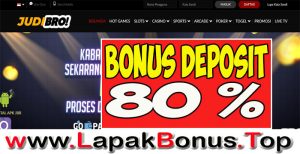 JUDIBRO – WELCOME BONUS DEPOSIT 80% SLOT GAMES MEMBER BARU