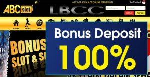 ABCSLOT – WELCOME BONUS DEPOSIT 100% SLOT GAMES MEMBER BARU