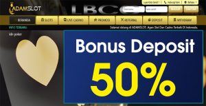 ADAMSLOT – WELCOME BONUS DEPOSIT 50% SLOT GAMES NEW MEMBER