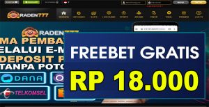 RADEN777 – FREEBET GRATIS TANPA DEPOSIT TERBARU RP 18.000