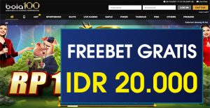 BOLA100 – FREBET GRATIS TERBARU TANPA DEPOSIT RP 20.000