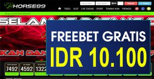 HORSE89 – FREEBET GRATIS TERBARU TANPA DEPOSIT RP 10.100