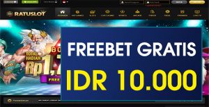 RATUSLOT – FREEBET GRATIS TERBARU TANPA DEPOSIT RP 10.000