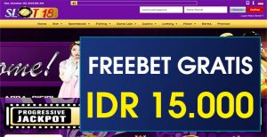 SLOT18 – FREEBET GRATIS TERBARU TANPA DEPOSIT RP 15.000